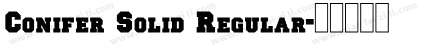 Conifer Solid Regular字体转换